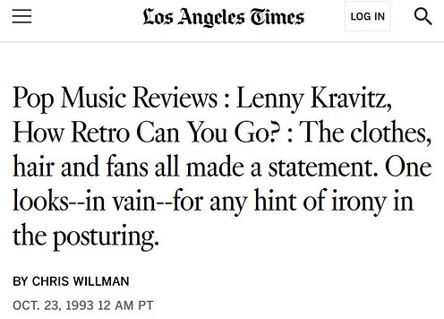 Pop Music Reviews : Lenny Kravitz, How Retro Can You Go? : The clothes, hair and fans all made a statement. One looks--in vain--for any hint of irony in the posturing.